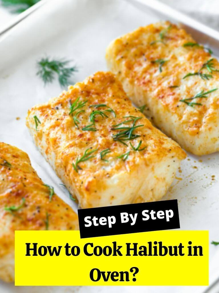How to Cook Halibut in Oven?