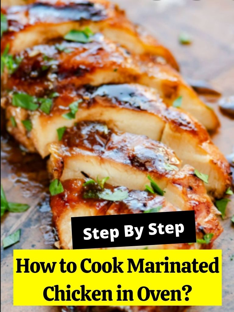 How to Cook Marinated Chicken in Oven