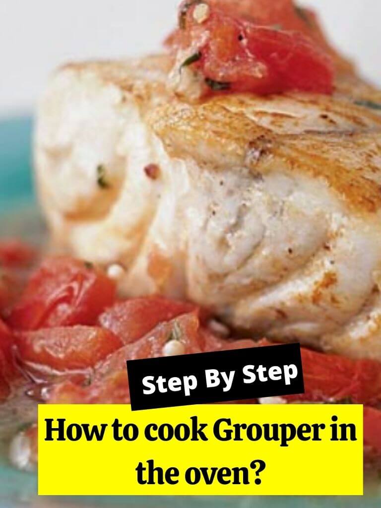 How to cook Grouper in the oven?