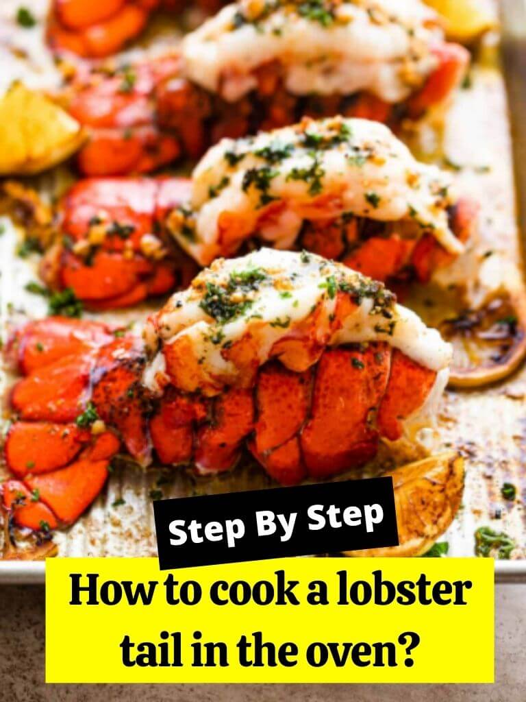 How to cook a lobster tail in the oven?
