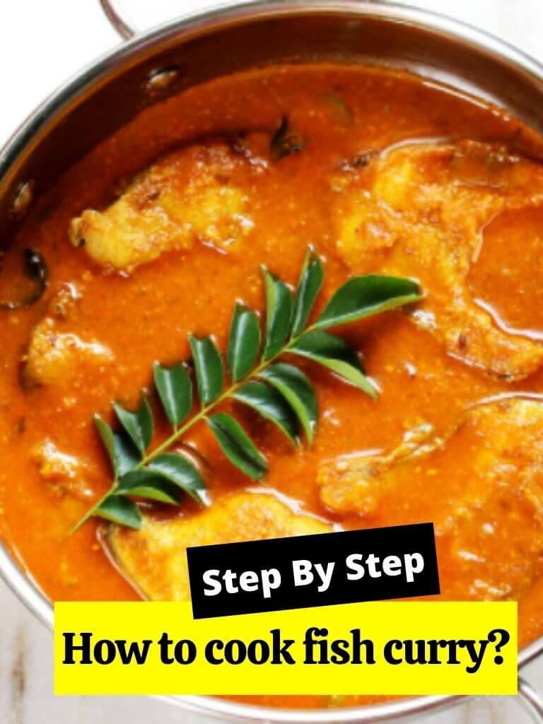 How to cook fish curry? 