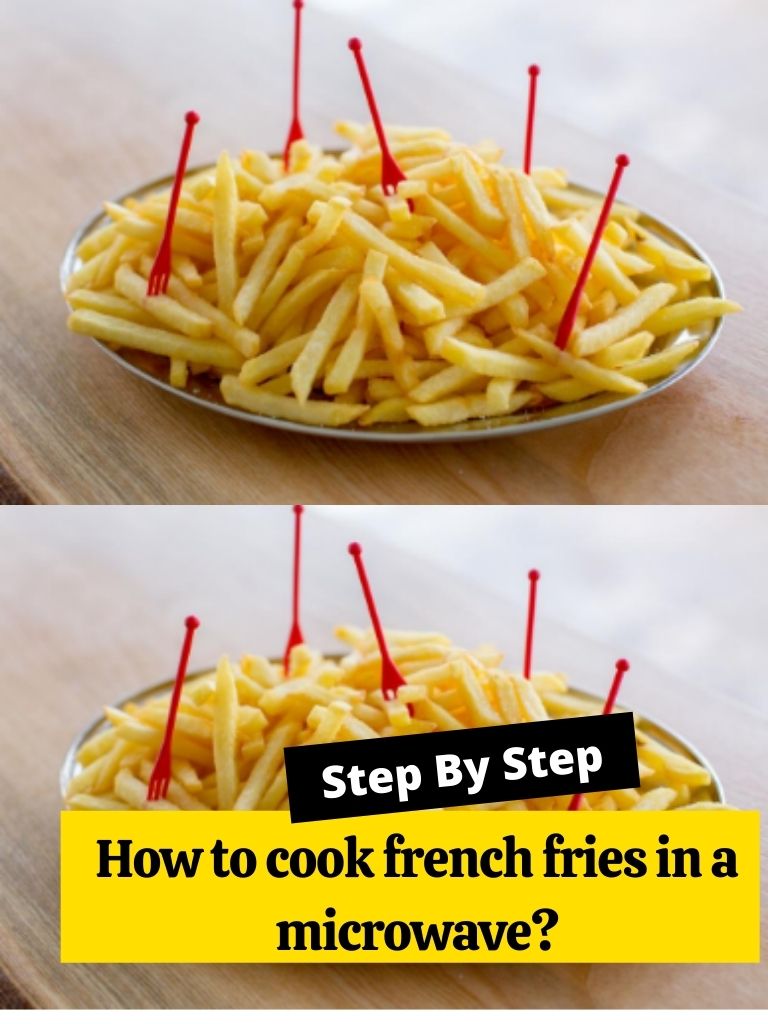 How to cook french fries in a microwave?