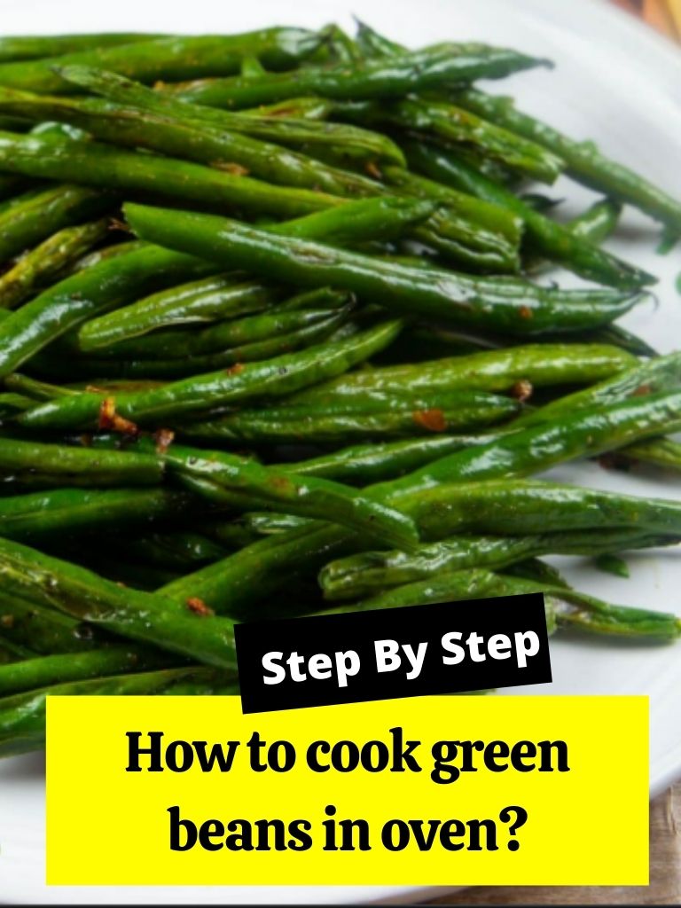 How to cook green beans in oven?