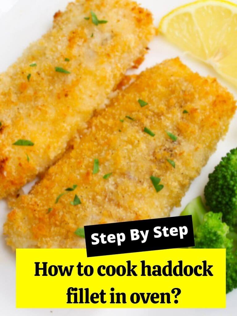 How to cook haddock fillet in oven?