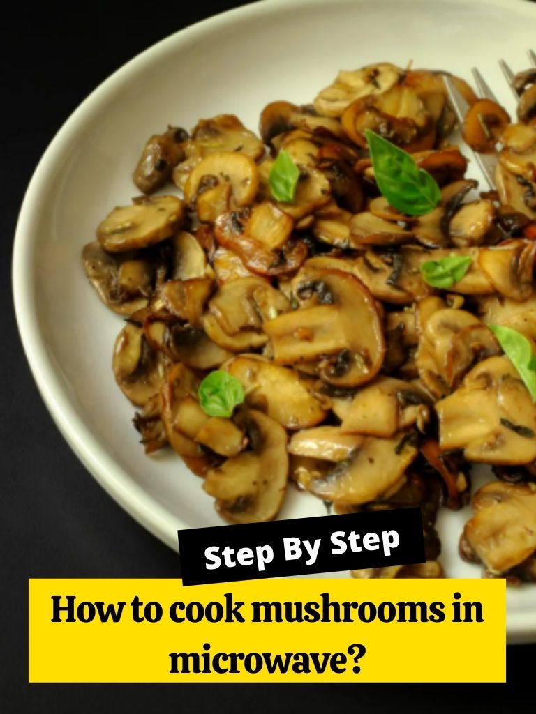 How to cook mushrooms in microwave?