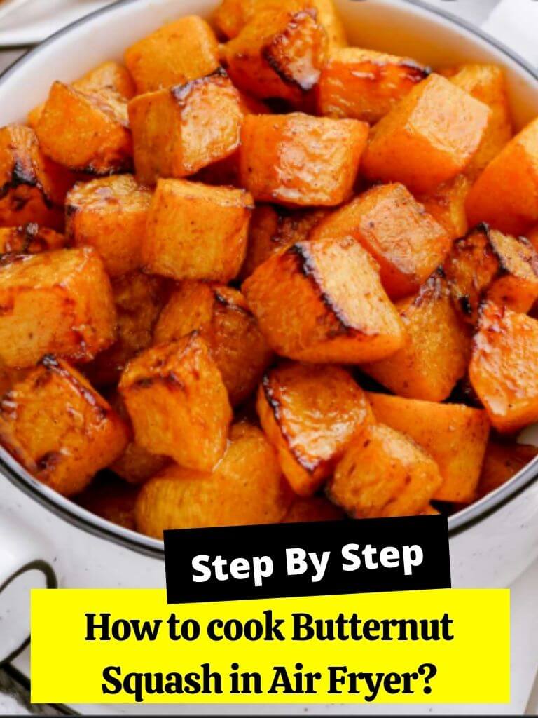 How to cook Butternut Squash in Air Fryer?