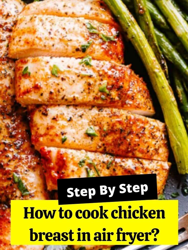 How to cook chicken breast in air fryer?