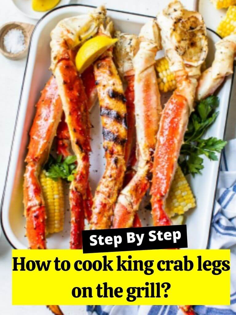 How to cook king crab legs on the grill?