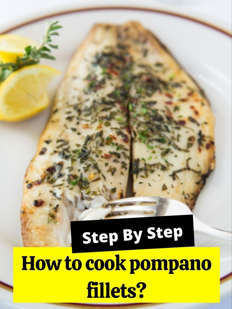 How to cook pompano fillets?