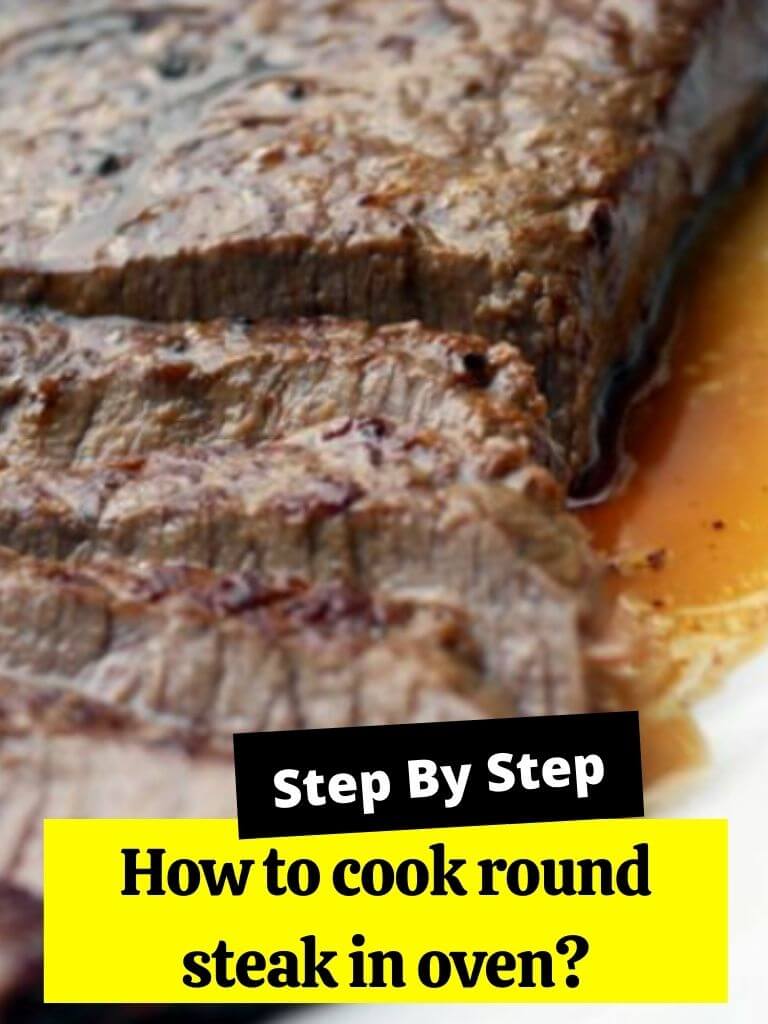 How to cook round steak in oven?