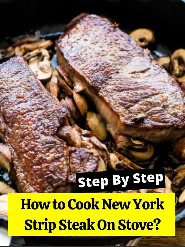How to Cook New York Strip Steak On Stove