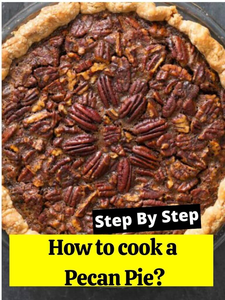 How to cook a pecan pie?