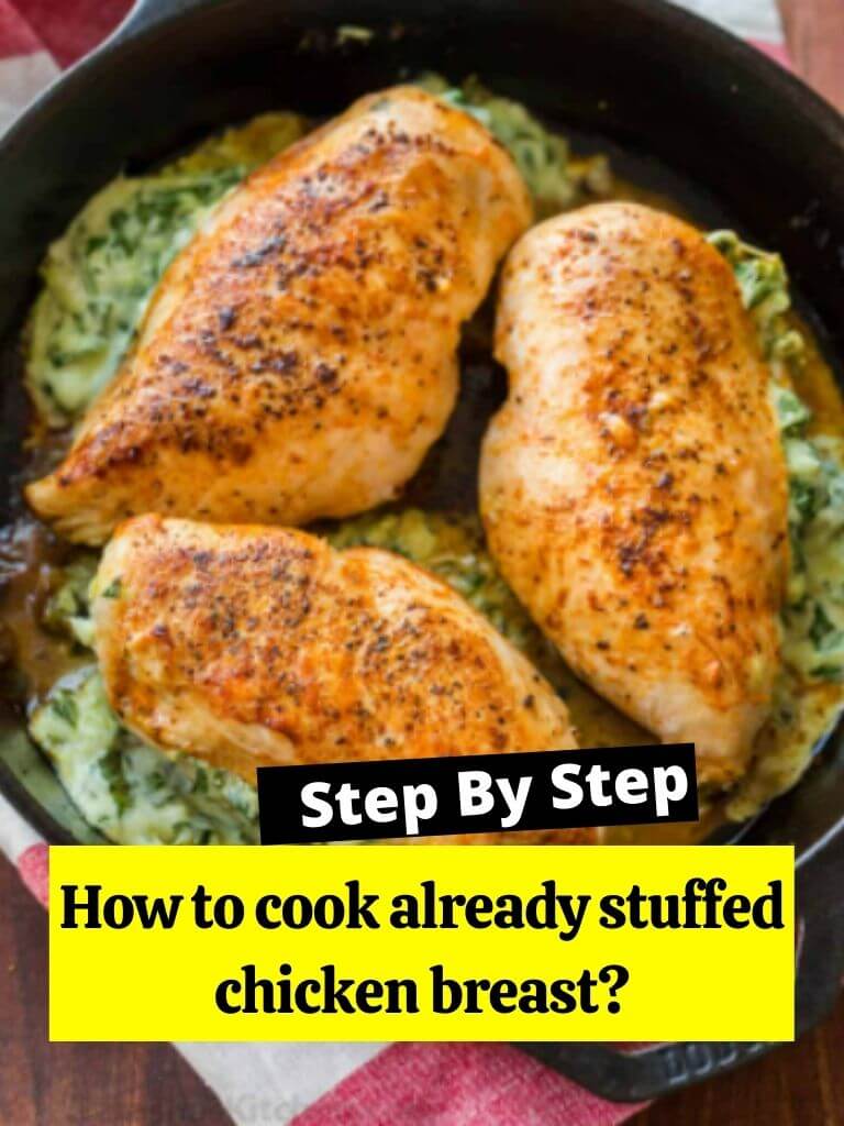 How to cook already stuffed chicken breast?