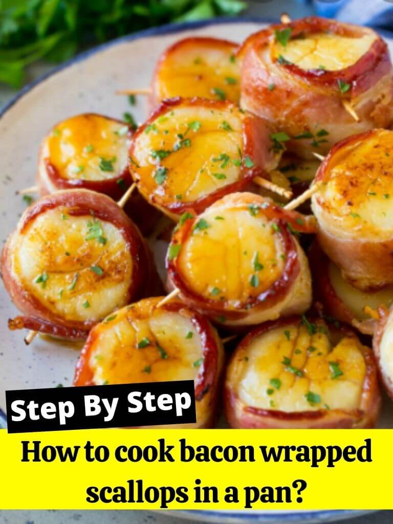 How to cook bacon wrapped scallops in a pan?