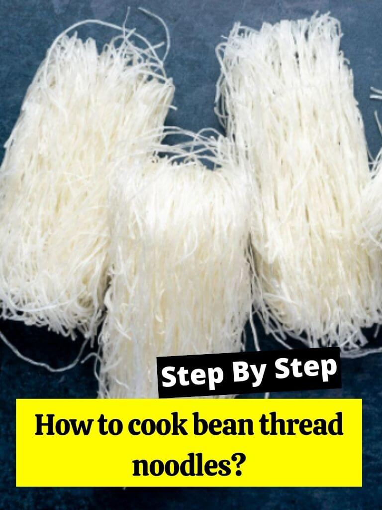 How to cook bean thread noodles?