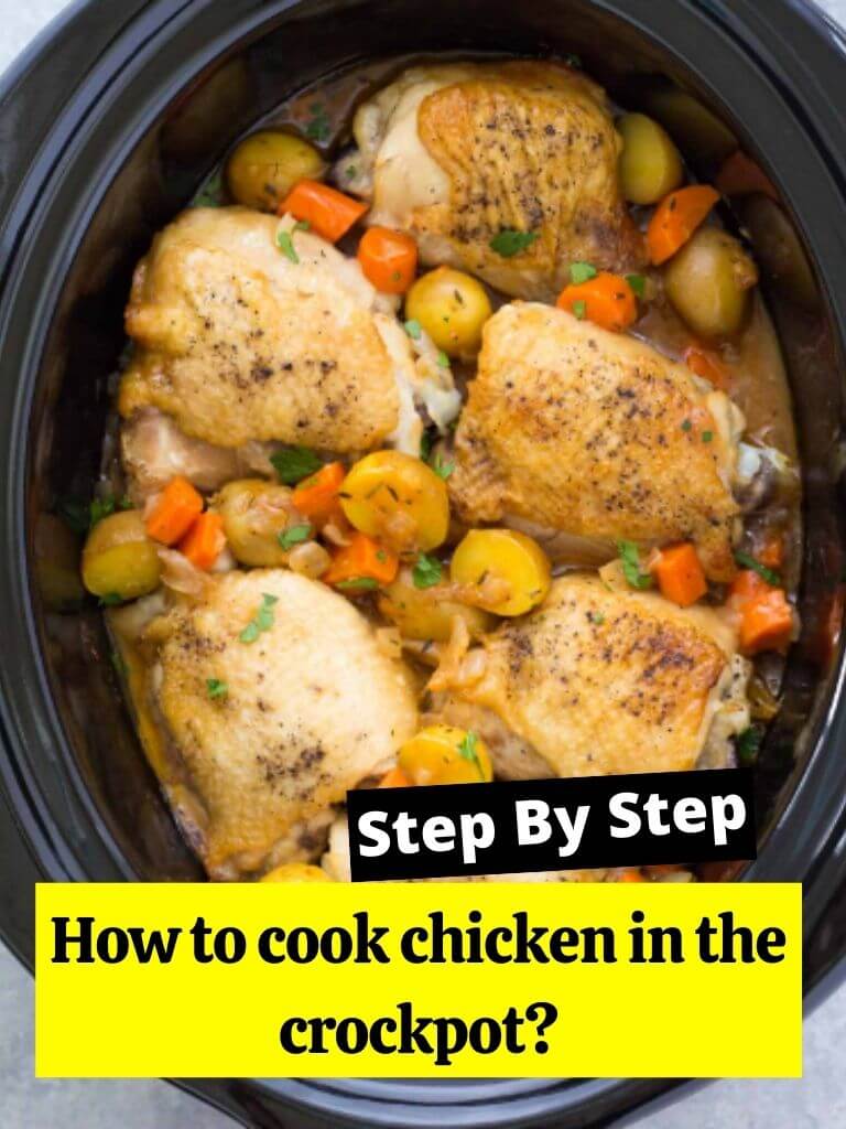 How to cook chicken in the crockpot?