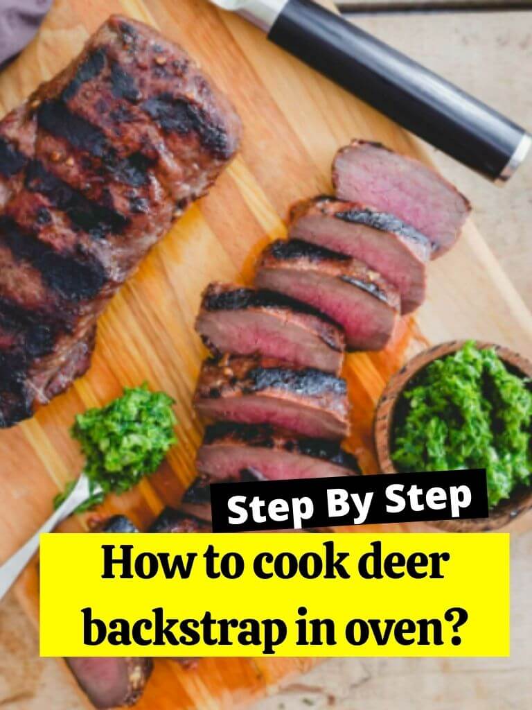 How to cook deer backstrap in oven?