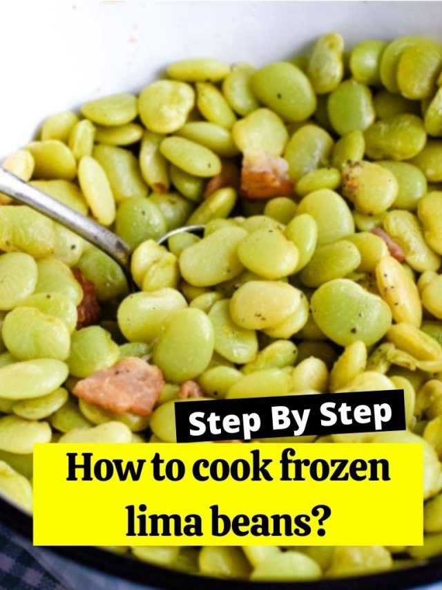 How to cook frozen lima beans? How to Cook Guides