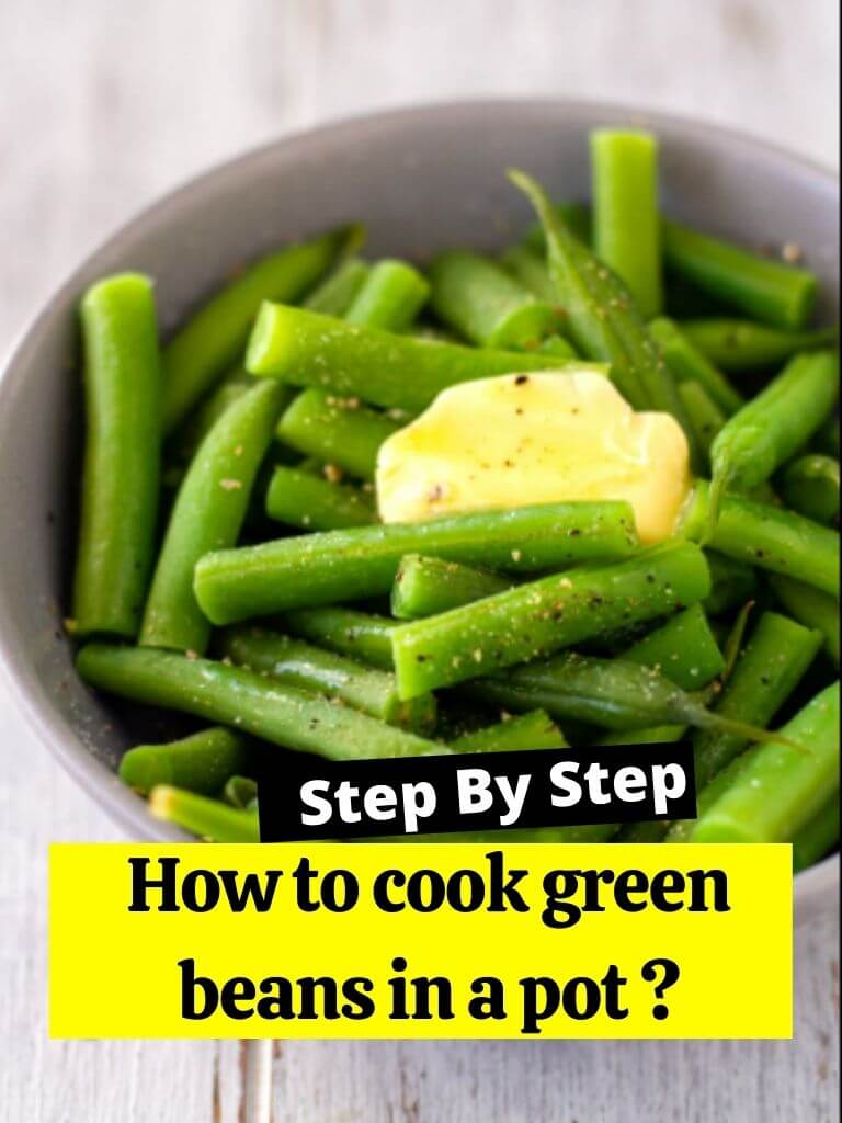 How to cook green beans in a pot 