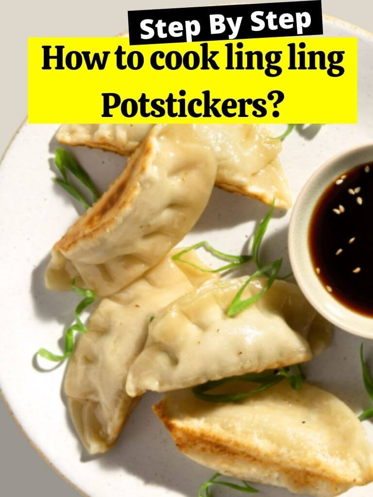 How to cook ling ling Potstickers?
