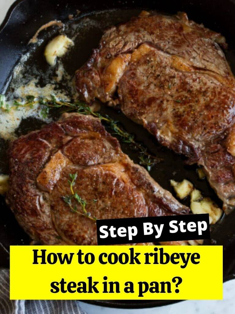 How to cook ribeye steak in a pan?
