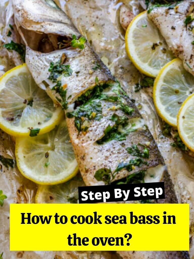 How to cook sea bass in the oven?