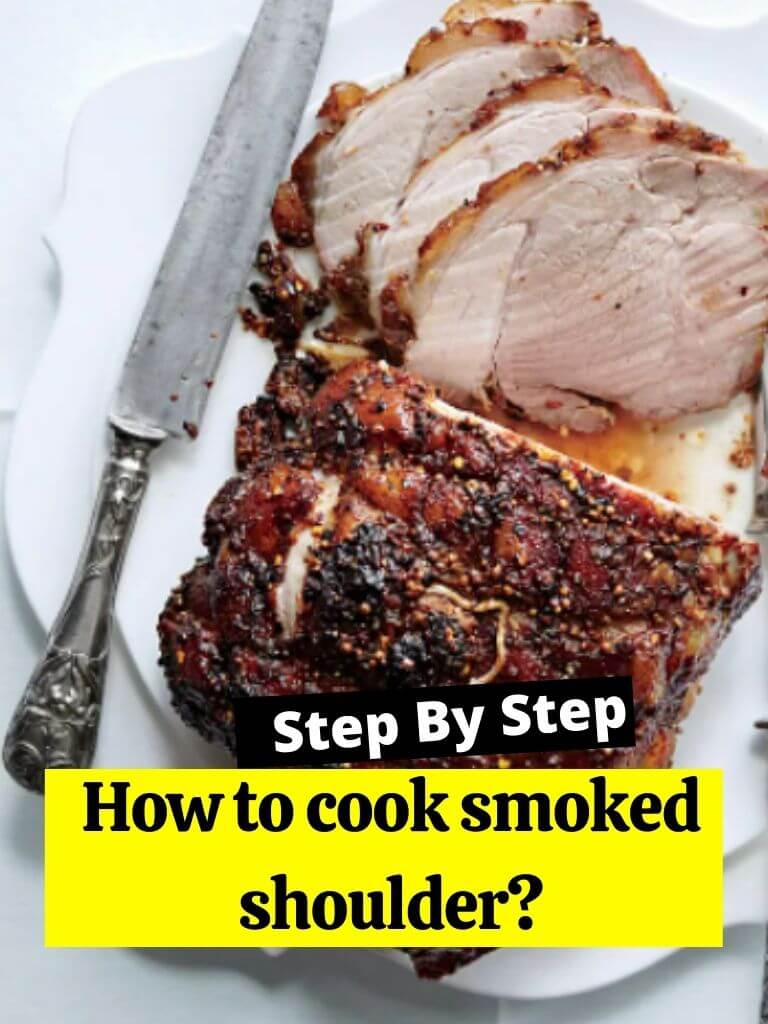 How to cook smoked shoulder?
