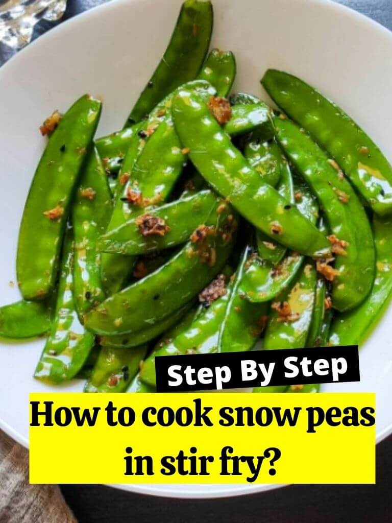 How to cook snow peas in stir fry?