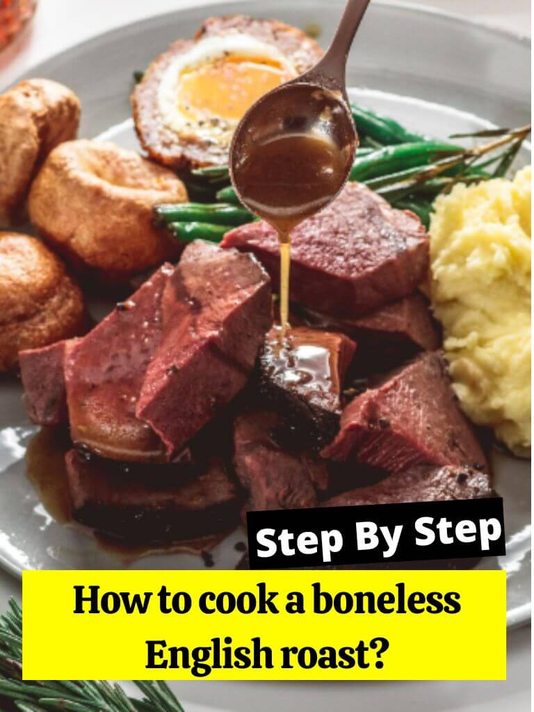 How to cook a boneless English roast?