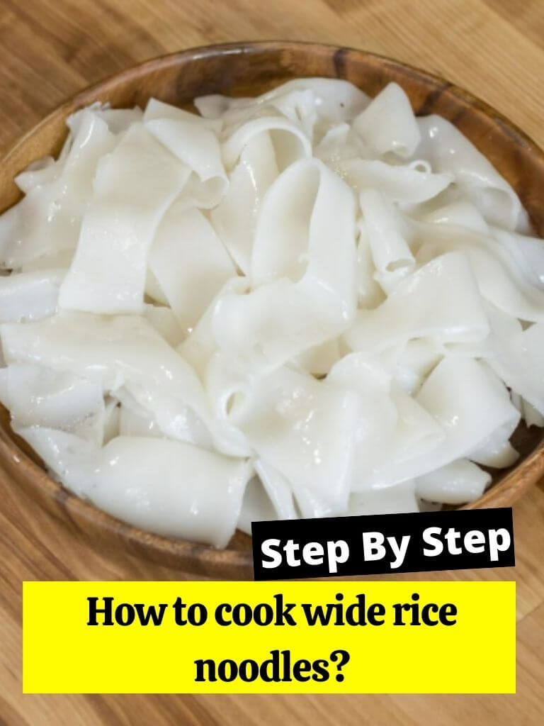 How to cook wide rice noodles?