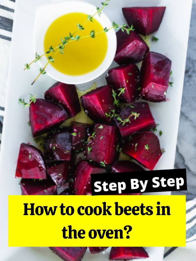 How to cook beets in the oven?