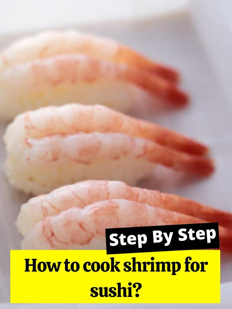 How to cook shrimp for sushi?