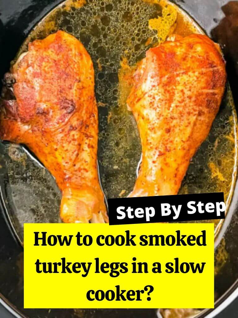 How to cook smoked turkey legs in a slow cooker