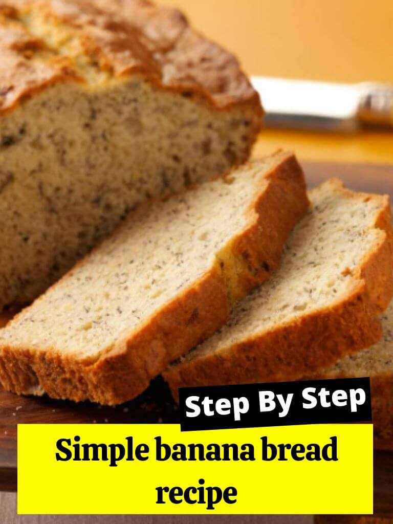 Simple banana bread recipe