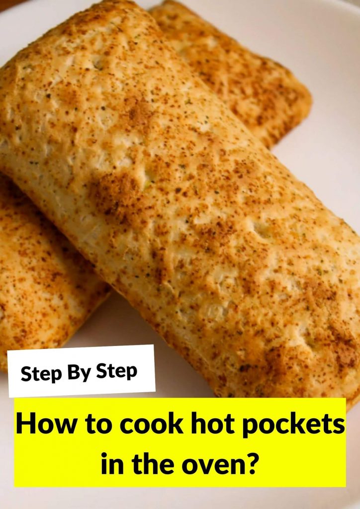 How to cook hot pockets in the oven?